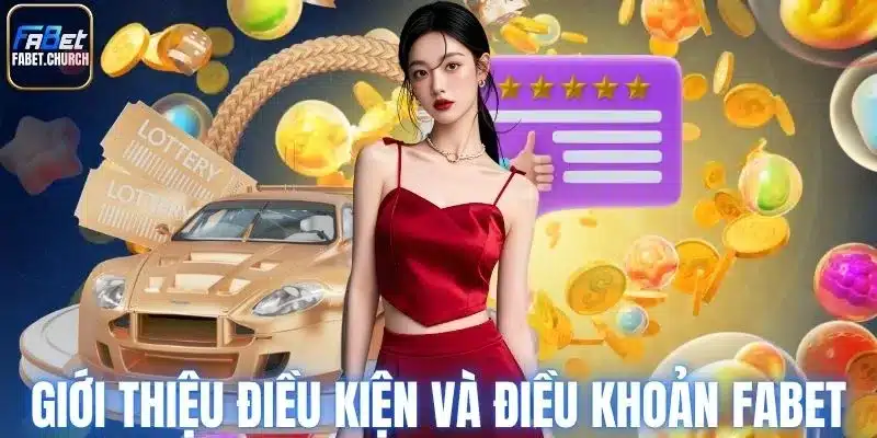 Giới thiệu điều khoản và điều kiện Fabet
