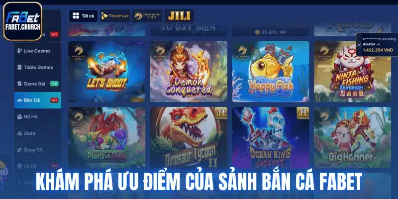 Khám phá ưu điểm của sảnh bắn cá Fabet
