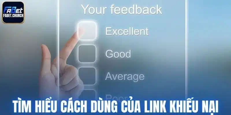 Tìm hiểu cách dùng của link khiếu nại Fabet